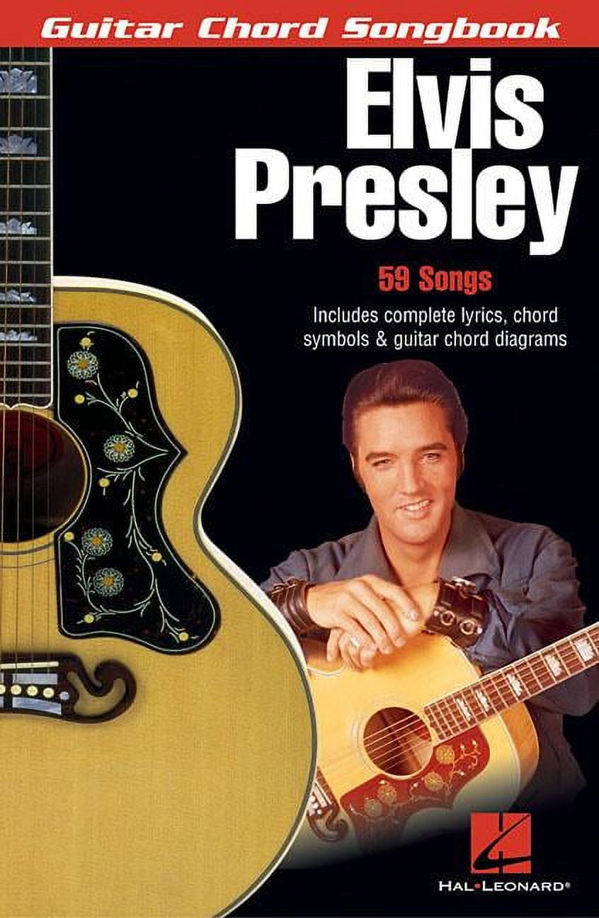 Guitar Chord Songbooks Elvis Presley Guitar Chord Songbook 59 Classic Songs with Lyrics & Chords Includes Jailhouse Rock, Hound Dog, Suspicious, (Paperback)
