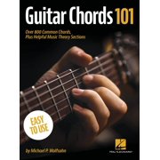 Guitar Chords 101 Over 800 Common Chords, Plus Helpful Music Theory Sections Paperback