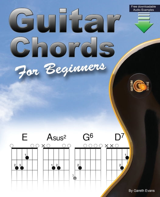 Guitar Chords for Beginners: Beginners Guitar Chord Book with Open Chords and More, (Paperback)