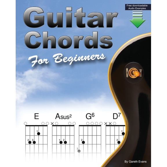 Guitar Chords for Beginners: Beginners Guitar Chord Book with Open Chords and More, (Paperback)