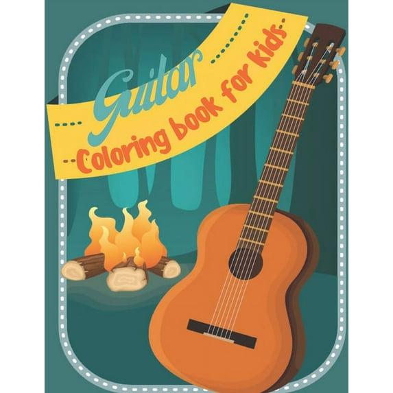 Guitar Coloring Book for Kids: Coloring Book of Guitars for Relaxation & Stress Relief Great Gift a Guitars Lovers, Kids, Adults.