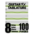 thumbnail image 1 of Guitar FX Tablature 8-String Guitar Effects Tablature 100 Pages (Paperback), 1 of 1