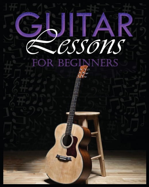 Guitar Lessons Made Easy: Step-by-Step Instructions for Beginners (Paperback)
