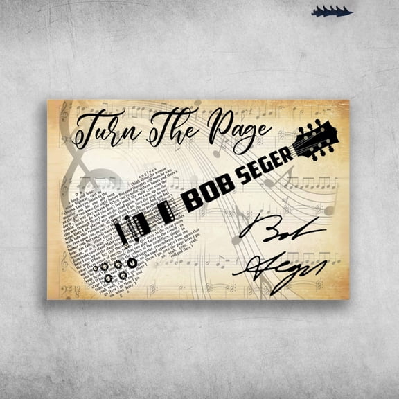 Guitar, Music Sheet - Turn The Page, Bob Seger, On a long and lonesome highway, East of Omaha 16 x 24 Inch Poster