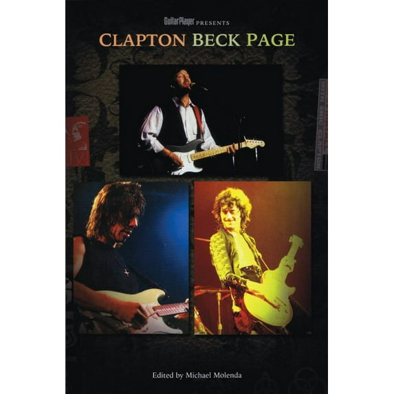 Guitar Player Presents: Guitar Player Presents Clapton, Beck, Page (Paperback)