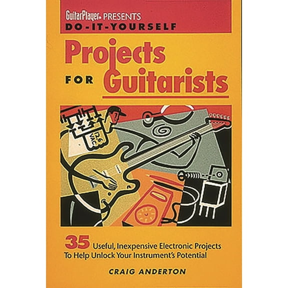 Guitar Player Presents Guitar Player Presents Do-It-Yourself Projects for Guitarists, (Paperback)