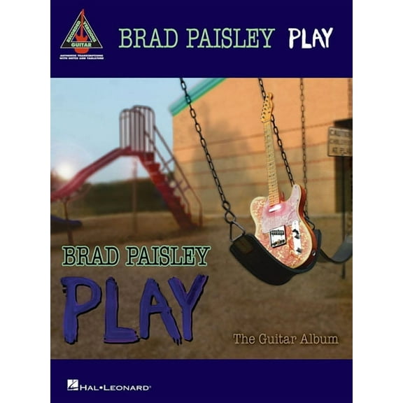 Guitar Recorded Versions Brad Paisley - Play: The Guitar Album, (Paperback)