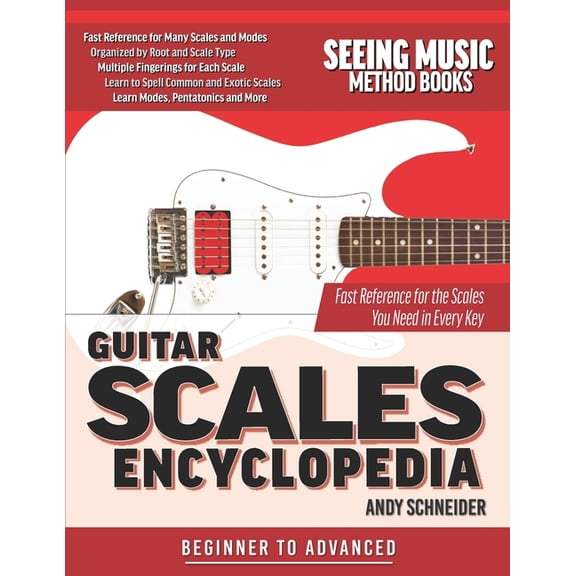 Guitar Scales Encyclopedia: Fast Reference for the Scales You Need in Every Key, (Paperback)