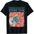 thumbnail image 1 of Guitar Things I Do In My Spare Time Funny Electric Guitarist T-Shirt, 1 of 4
