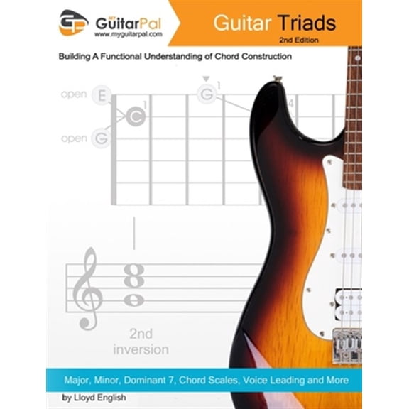 Guitar Triads: A Functional Understanding of Chord Construction (Paperback) by Lloyd English
