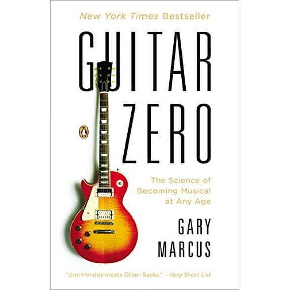 Pre-Owned Guitar Zero: The Science of Becoming Musical at Any Age (Paperback) 0143122789 9780143122784
