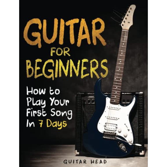Pre-Owned Guitar for Beginners: How to Play Your First Song In 7 Days Even If You've Never Picked Up A Guitar (Paperback) 1080955321 9781080955329