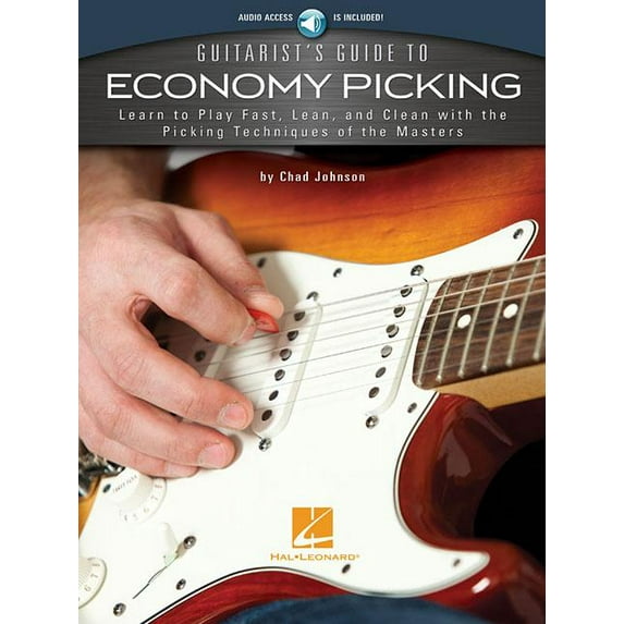 Guitarist's Guide to Economy Picking: Learn to Play Fast, Lean and Clean with the Picking Techniques (Paperback) by Chad Johnson