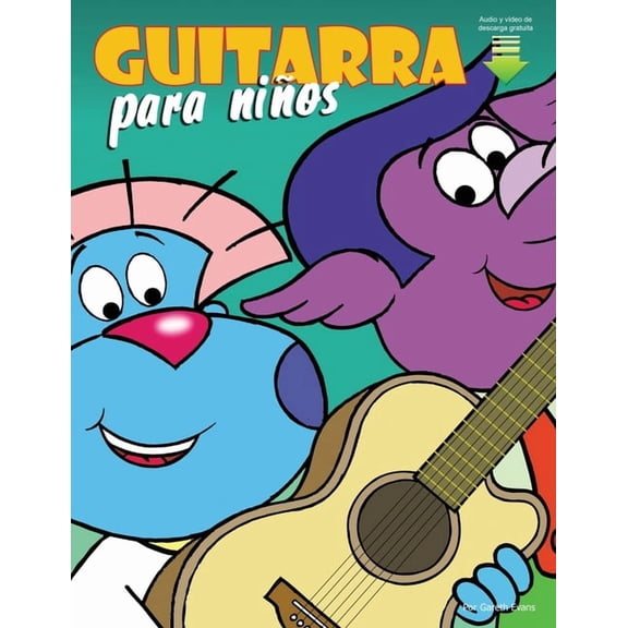 Guitarra para nios: Primeros pasos para aprender a tocar la guitarra con audio y vdeo, (Paperback)