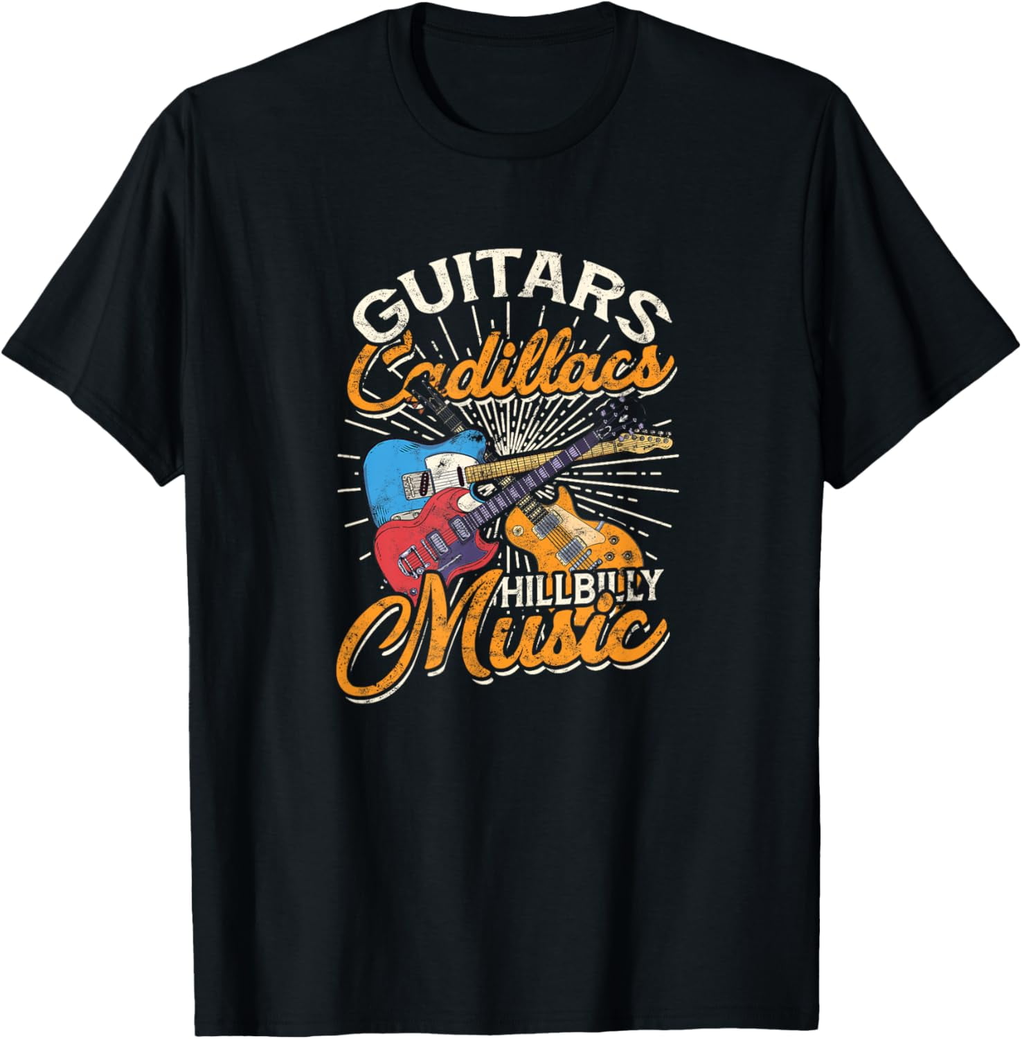 Guitars Cadillacs Hillbilly Music Country songs and music TShirt
