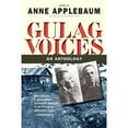 thumbnail image 1 of Pre-Owned Gulag Voices: An Anthology (Annals of Communism Series), 9780300177831, 0300177836, Paperback,, 1 of 1