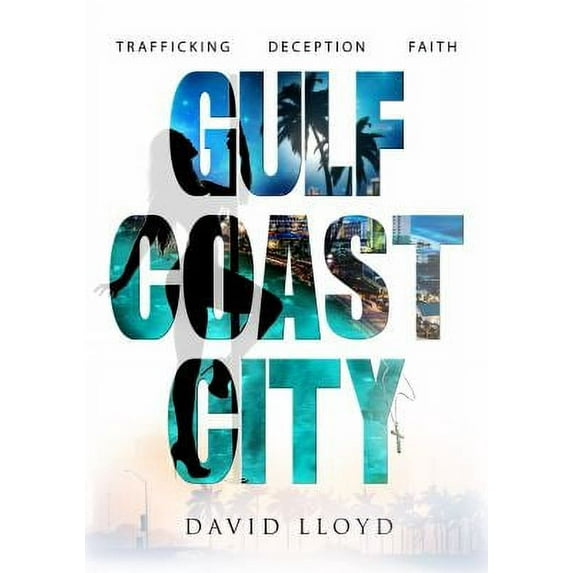 Pre-Owned Gulf Coast City (Paperback) 0997806915 9780997806915