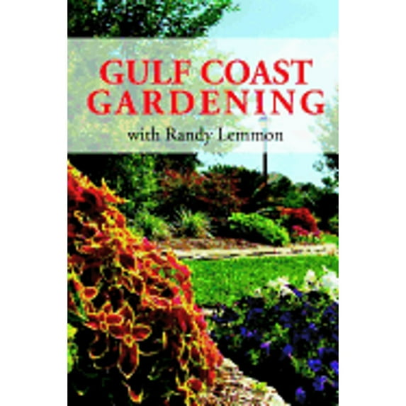 Pre-Owned Gulf Coast Gardening (Paperback) by Randy Lemmon