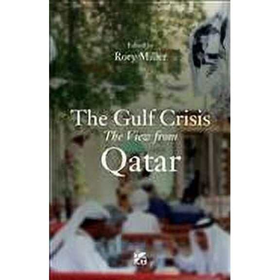 Gulf Crisis : The View from Qatar