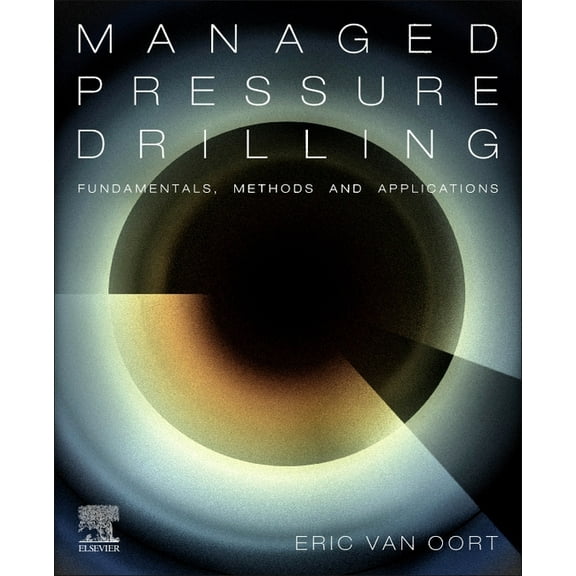 Gulf Drilling Guides Managed Pressure Drilling: Fundamentals, Methods and Applications, (Paperback)
