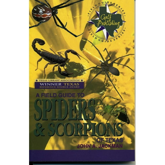 Gulf Publishing Field Guide Series A Field Guide to Spiders & Scorpions of Texas, (Paperback)
