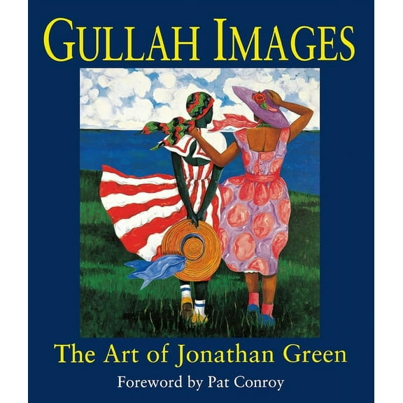 Gullah Images: The Art of Jonathan Green, (Hardcover)