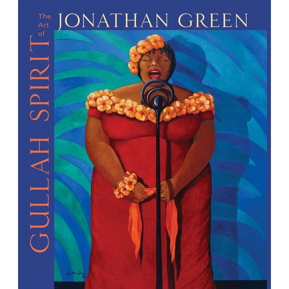 Gullah Spirit: The Art of Jonathan Green, (Hardcover)