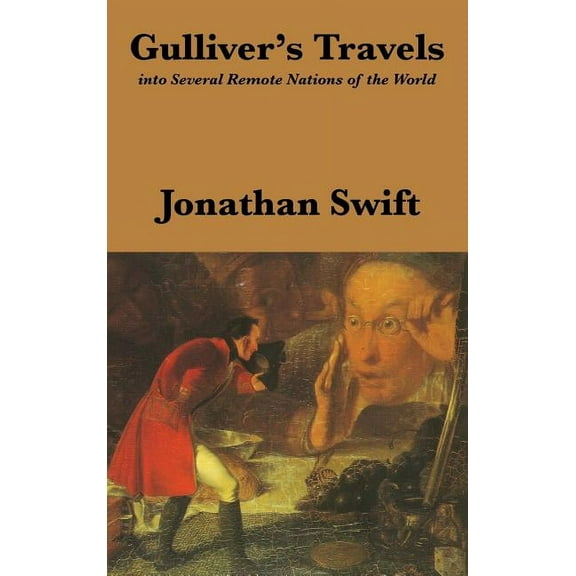 Gulliver's Travels: Into Several Remote Nations of the World: Complete and Unabridged, (Hardcover)