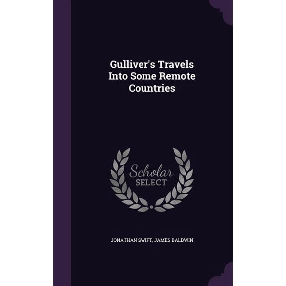 Gulliver's Travels Into Some Remote Countries (Hardcover)