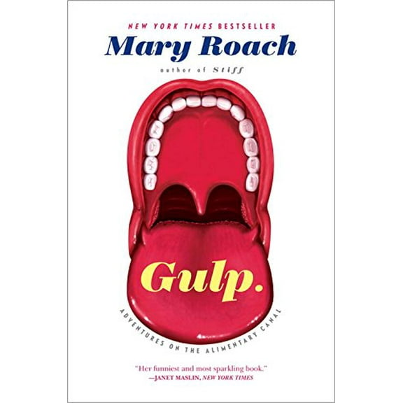 Pre-Owned Gulp: Adventures on the Alimentary Canal (Paperback) 0393348741 9780393348743