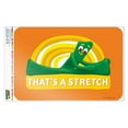 thumbnail image 1 of Gumby Stretching That's A Stretch Exercise Home Business Office Sign, 1 of 3
