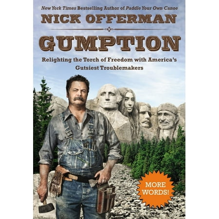 Gumption: Relighting the Torch of Freedom with America's Gutsiest Troublemakers [Hardcover - Used]