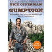 Gumption Relighting the Torch of Freedom with Americas Gutsiest Troublemakers, Hardcover