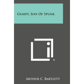 Gumpy, Son of Spunk