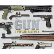 Pre-Owned Gun: A Visual History (Hardcover) 0756628482 9780756628482