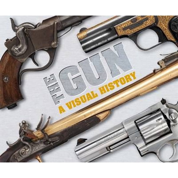 Gun: A Visual History (Hardcover) by DK Publishing, Chris McNab