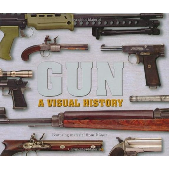 Pre-Owned Gun: A Visual History (Hardcover) 0756628482 9780756628482
