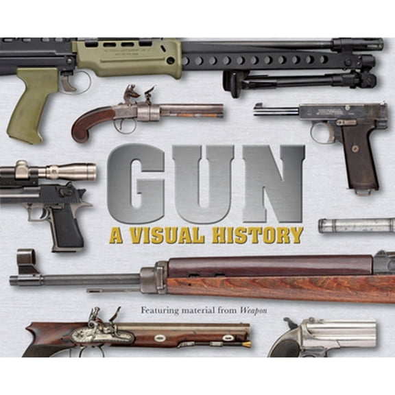 Pre-Owned Gun: A Visual History (Paperback) 0756695732 9780756695736