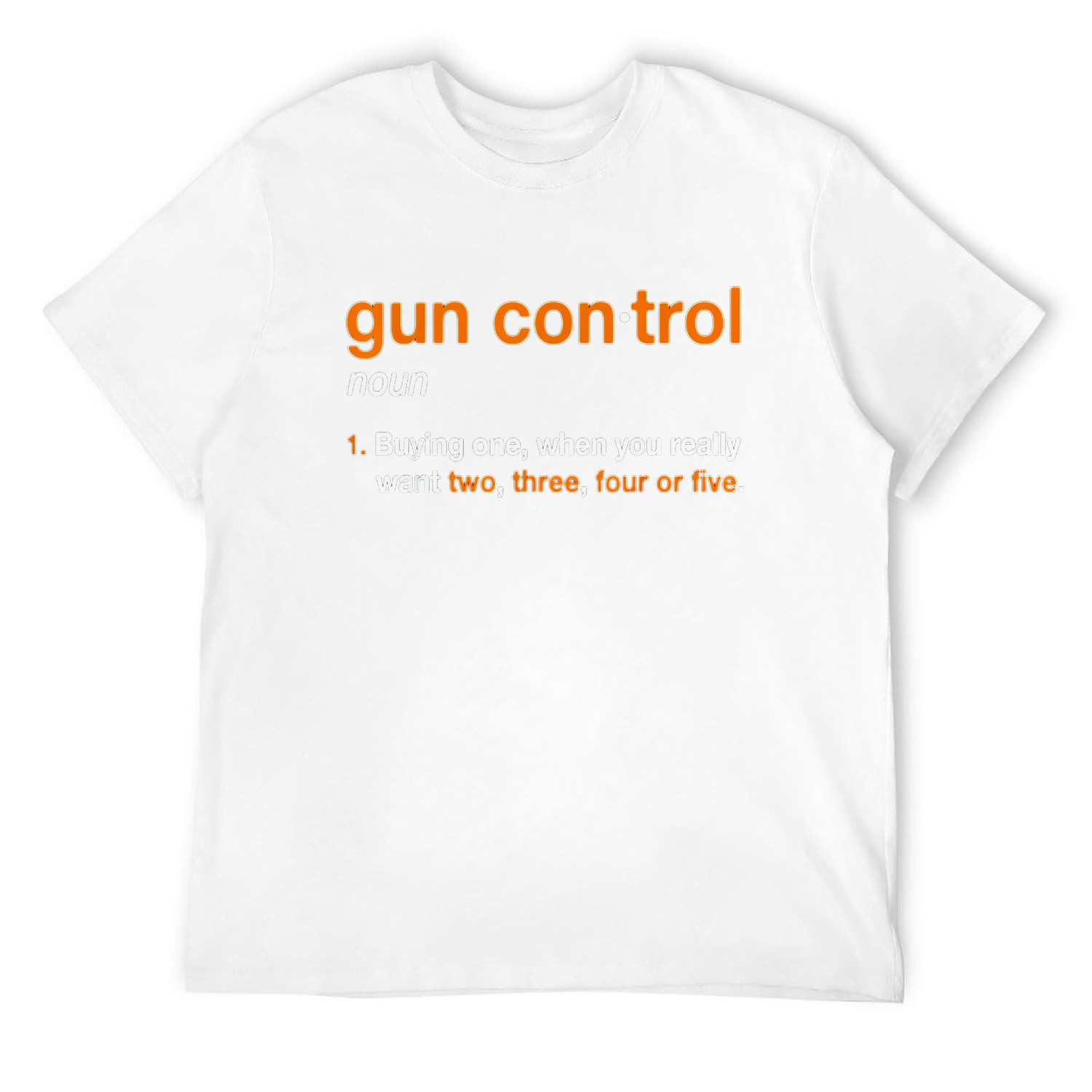 Gun Control Definition Funny Gun Saying And Statement TShirt White