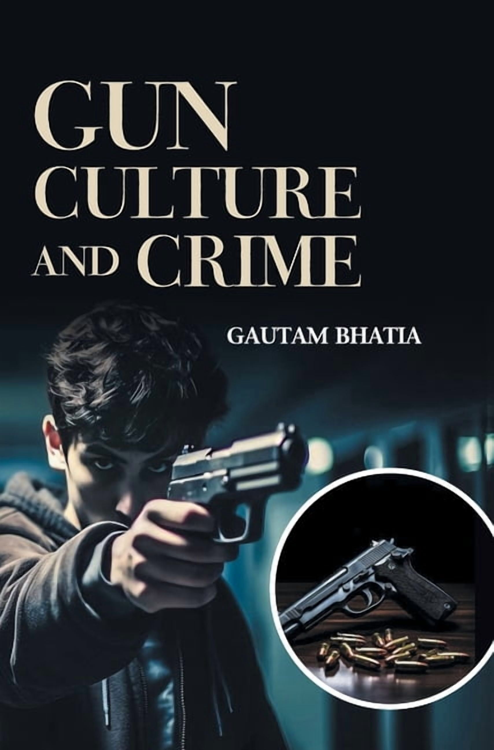 Gun Culture and Crime, (Hardcover)