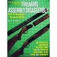 thumbnail image 1 of Pre-Owned The Gun Digest Book of Firearms Assembly/Disassembly, Pt. V: Shotguns (2nd Edition) (Paperback) 0873494008 9780873494007, 1 of 1