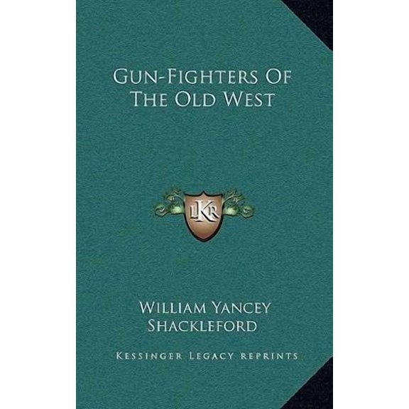 Gun-Fighters of the Old West Hardcover