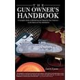 thumbnail image 1 of Pre-Owned Gun Owner's Handbook: A Complete Guide To Maintaining And Repairing Your Firearms--In The Field Or At Your Workbench (Hardcover) 1592287425 9781592287420, 1 of 1