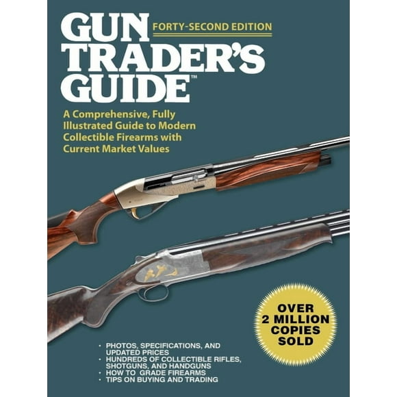 Gun Trader's Guide: Gun Trader's Guide, Forty-Second Edition : A Comprehensive, Fully Illustrated Guide to Modern Collectible Firearms with Current Market Values (Edition 42) (Paperback)