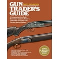 thumbnail image 1 of Pre-Owned Gun Trader's Guide Thirty-Sixth Edition : A Comprehensive, Fully Illustrated to Modern Collectible Firearms with Current Market Values (Paperback), 1 of 1