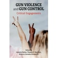 thumbnail image 1 of Gun Violence and Gun Control: Critical Engagements, (Paperback), 1 of 2