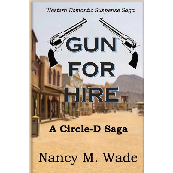 Gun for Hire: Circle-D Saga, (Paperback)