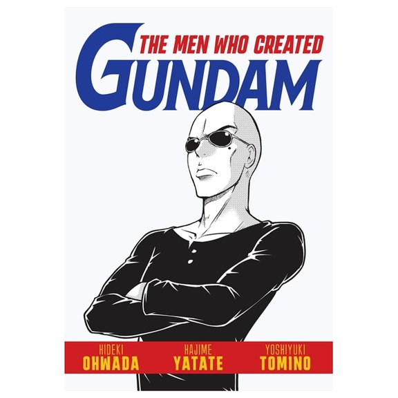 Gundam The Men Who Created Gundam, (Paperback)