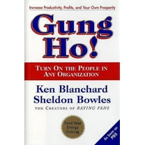 Gung Ho!: Turn on the People in Any Organization (Hardcover)