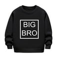 thumbnail image 1 of Gunia Sweatshirts For Girls Boys Big Bro Letter Printed Autumn Winter Solid Color Long Sleeve Casual Thick Warm Crewneck Cute Tops For Girls Streetwear 4-5 Years, 1 of 3